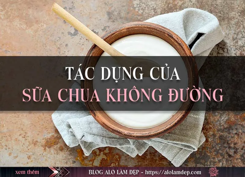 Cách làm đẹp bằng sữa chua không đường đơn giản nhưng cực kỳ hiệu quả