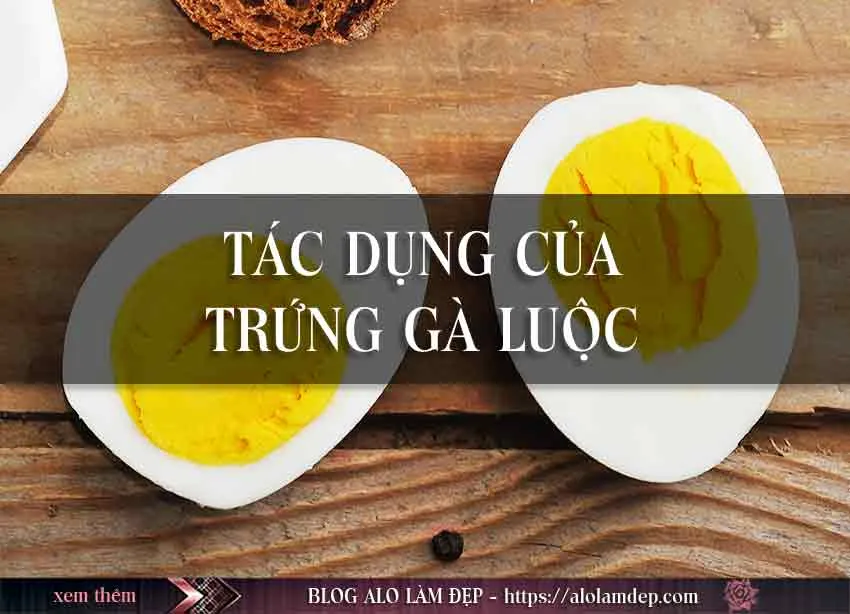 Cách làm đẹp bằng trứng gà luộc liệu có hiệu quả không