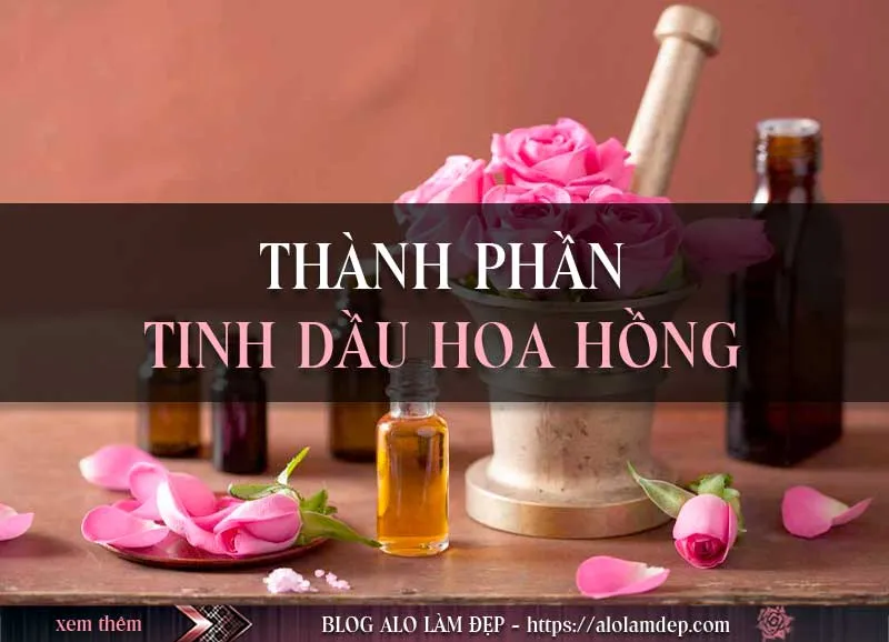 Cách làm đẹp với tinh dầu hoa hồng không phải ai cũng biết