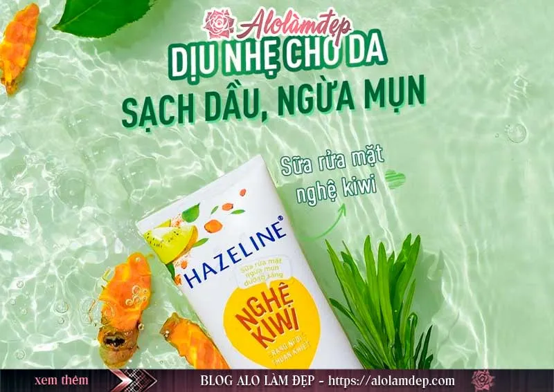 Review sữa rửa mặt Hazeline và top 4 sữa rửa mặt Hazeline tốt nhất