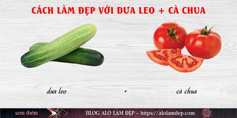 Top 4 cách làm đẹp bằng dưa leo tại nhà da đẹp