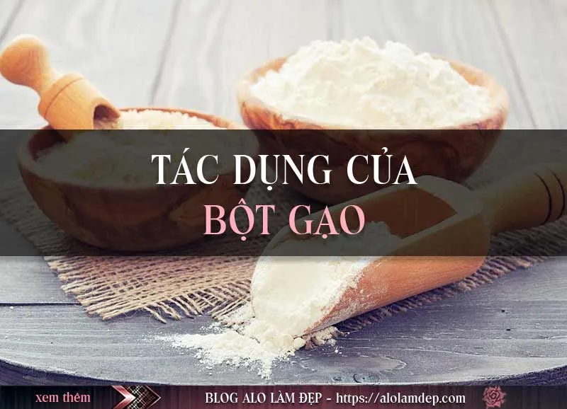 Top 4 cách làm đẹp với bột gạo mà chị em nào cũng nên biết