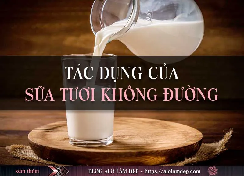 Top 6 cách làm đẹp bằng sữa tươi không đường mà bạn không thể bỏ qua