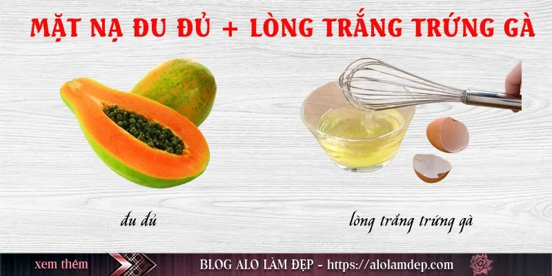 Top 9 cách làm đẹp từ đu đủ tại nhà đẹp da, trị nám